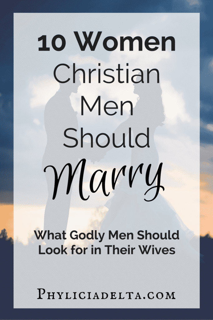 10 Women Christian Men Should Marry