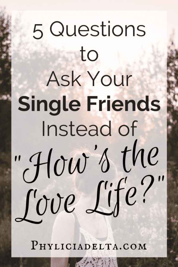 Five Questions to Ask Singles Instead of "How's the Love Life