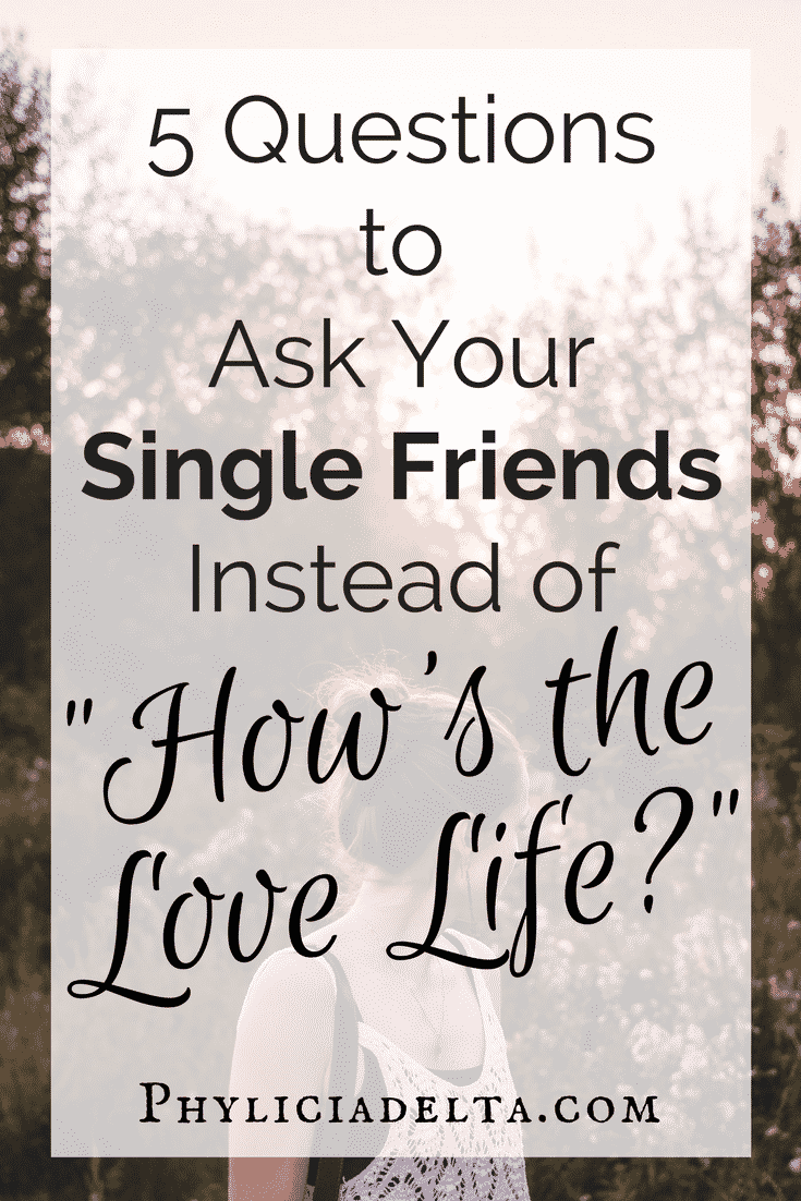 Five Questions to Ask Singles Instead of "How's the Love Life