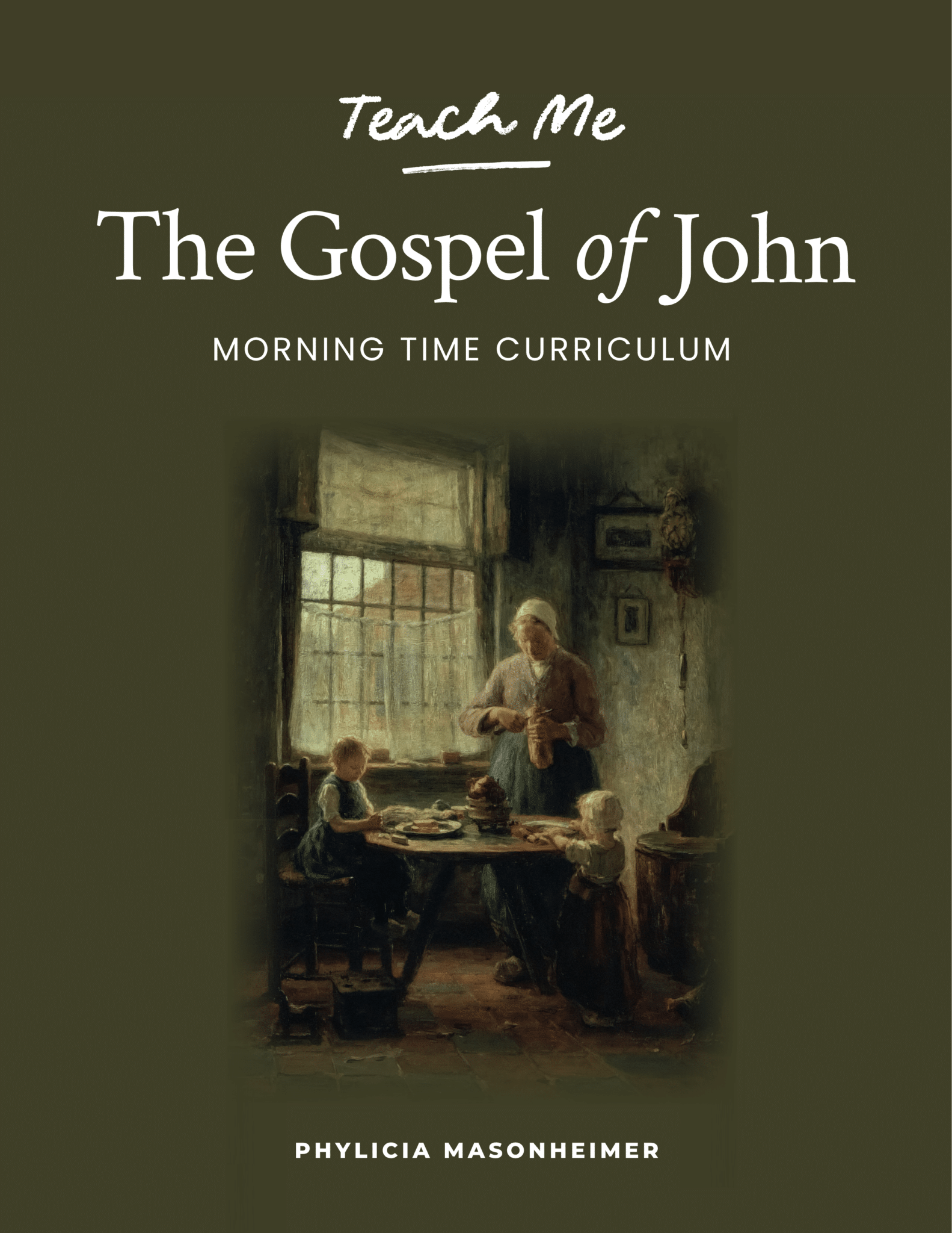 Teach Me the Gospel of John Morning Curriculum