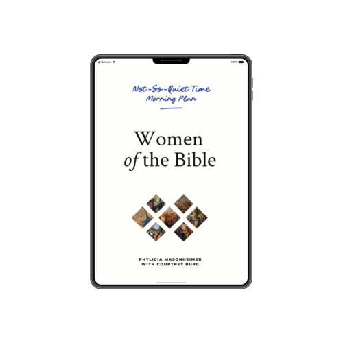 Not-So-Quiet Time: Women of the Bible Ebook