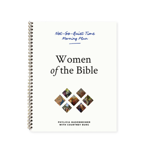 Not-So-Quiet Time: Women of the Bible