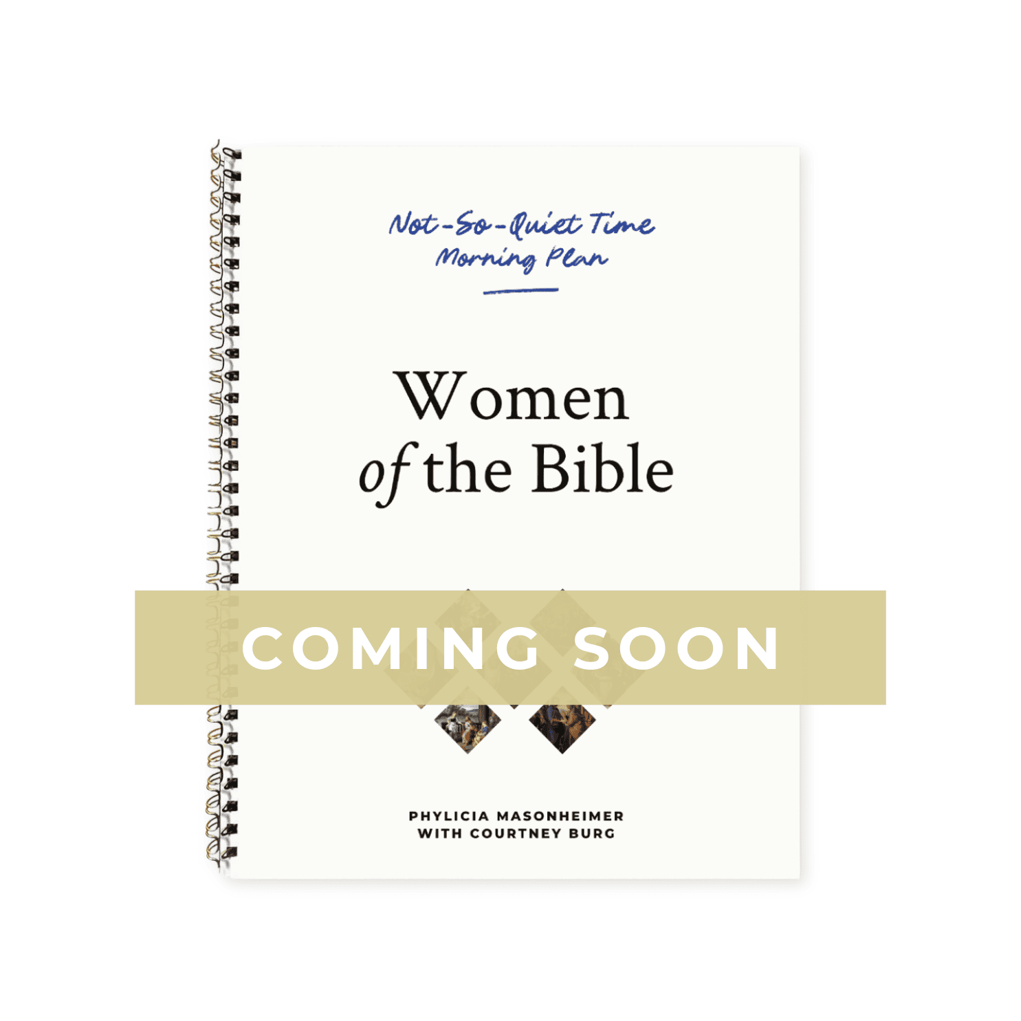 Not-So-Quiet Time: Women of the Bible