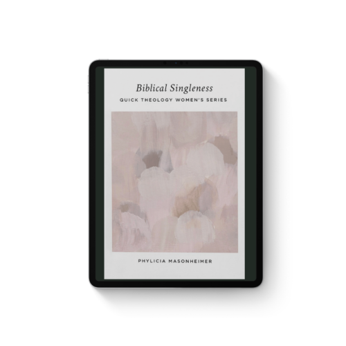 Biblical Singleness Quick Theology Ebook