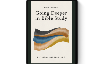 Going Deeper in Bible Study Quick Theology Ebook