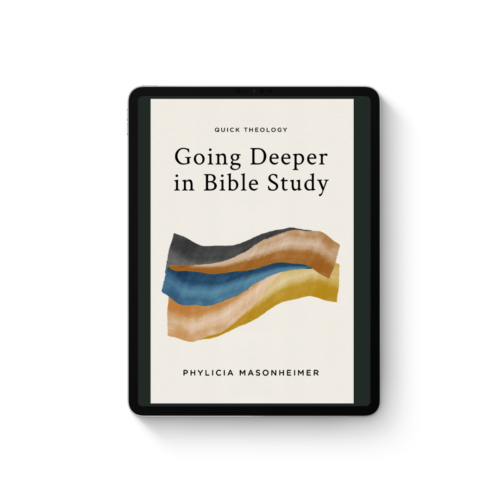 Going Deeper in Bible Study Quick Theology Ebook