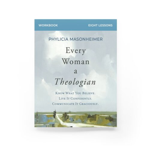 Every Woman a Theologian Workbook